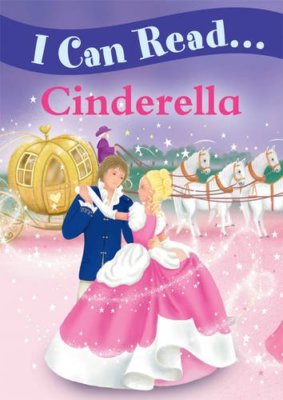 First Fairytale Reading Book - Cinderella (I Can Read),Igloo Books Ltd