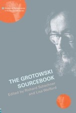 The Grotowski Sourcebook - 9780415131117
