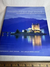 Vacations on the Move : Exotic Experiences on Wheels, Water and Wings Paperback