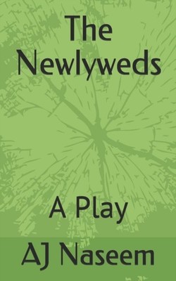 Naseem - Newlyweds  A Play - New paperback or softback - X555z