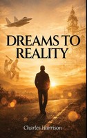 Charles Harrison | Dreams To Reality | Buch | Englisch (2026)