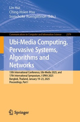 Ubi-Media Computing, Pervasive Systems, Algorithms And Netwo...