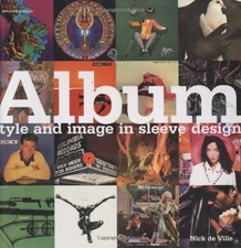 Album: Classic Sleeve Design: Style and Image in S... by De Ville, Nick Hardback