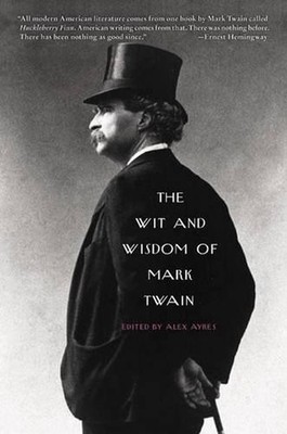 The Wit and Wisdom of Mark Twain by Alex Ayres (English) Paperback Book