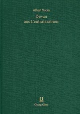 Socin, Albert - Diwan aus Centralarabien: Gesammelt, übersetzt und erläutert von