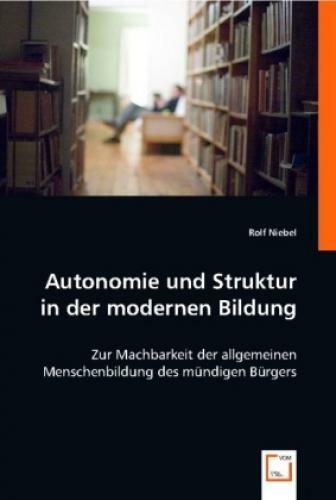 Thumbnail - Autonomie Und Struktur In Der Modernen Bildung Zur Machbarkeit Der
