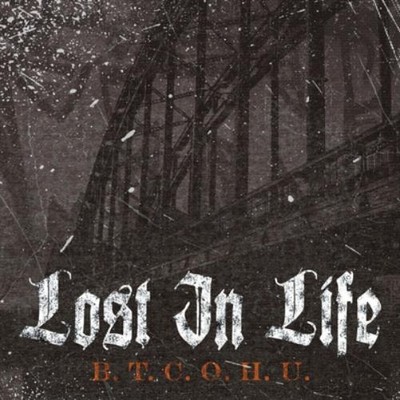 Lost in Life B.T.C.O.H.U. (CD) Album
