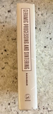 Material Science-Ceramic Processing & Sintering 1st by Rahaman 1995 HC VG