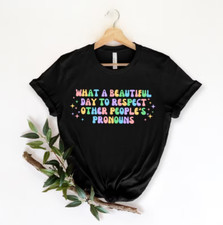What A Beautiful Day to Respect Other People's Pronouns Shirt T-SHIRT Best Price