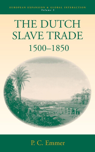 Thumbnail - The Dutch Slave Trade, 1500-1850 (european Expansion & Global