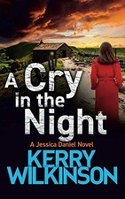 A Cry In The Night: (Jessica Daniel series Book 15) by Wilkinson, Kerry Book The