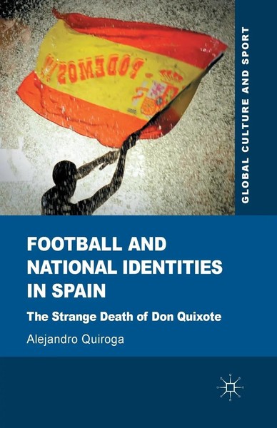 A. Quiroga | Football And National Identities In Spain | Taschenbuch | Englisch-image