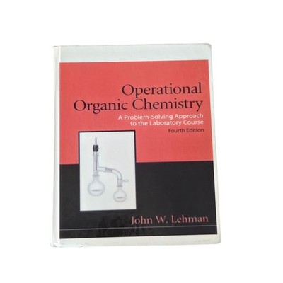 Operational Organic Chemistry 4th Edition Hardcover Problem-solving lab course