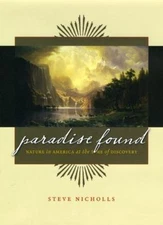 Paradise Found: Nature in America at the Time of Discovery by Nicholls, Steve