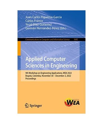Applied Computer Sciences in Engineering: 9th Workshop on Engineering Applicatio