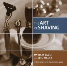 The Art of Shaving - Hardcover By Zaoui, Myriam - VERY GOOD