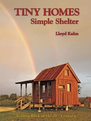 Lloyd Kahn | Tiny Homes | Taschenbuch | Englisch (2012) | Simple Shelter