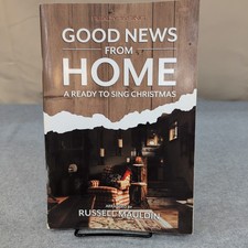 Good News From Home Ready To Sing Christmas SATB Choral Book Russell Mauldin