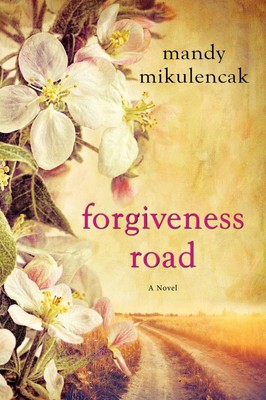 Forgiveness Road | A Powerful Novel of Compelling Historical Fiction | Englisch