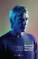 Dan Jennings Alfredo  Paul Weller. Dancing through the fire. La stor (Paperback)
