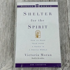 Shelter for the Spirit How to Make Your Home a Haven in a Hectic World Cassette