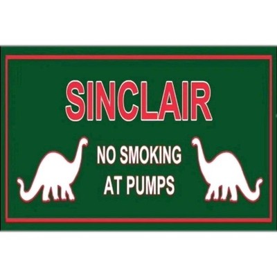 Sinclair No Smoking At The Pumps Ĝas Station Oil Reproduction 8x12 In Metal Sign