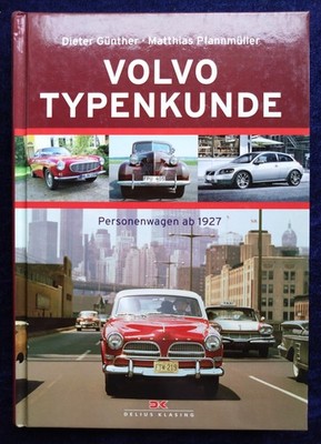 Volvo Typenkunde  ab 1927 P1800 ES, 544, 444, P 120 Amazon, 760  XC 60 XC 90