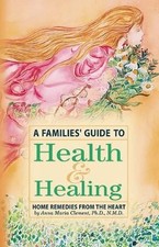 A Families' Guide to Health and Hea..., Clement, Anna M