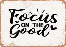 METAL SIGN - Focus On the Good - 3 - Vintage Look Sign