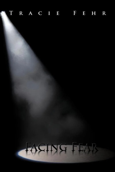Tracie Fehr | Facing Fear | Taschenbuch | Englisch (2012) | iUniverse-image