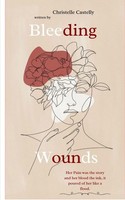 Christelle Castelly | Bleeding Wounds | Taschenbuch | Englisch (2024)