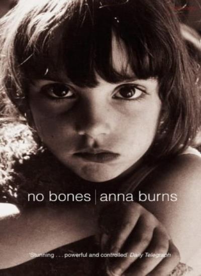 No Bones By  Anna Burns. 9780006552383