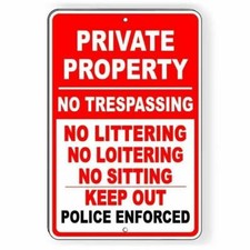 Private Property No Trespassing Littering Loitering Sign / Decal  / Pp017 /