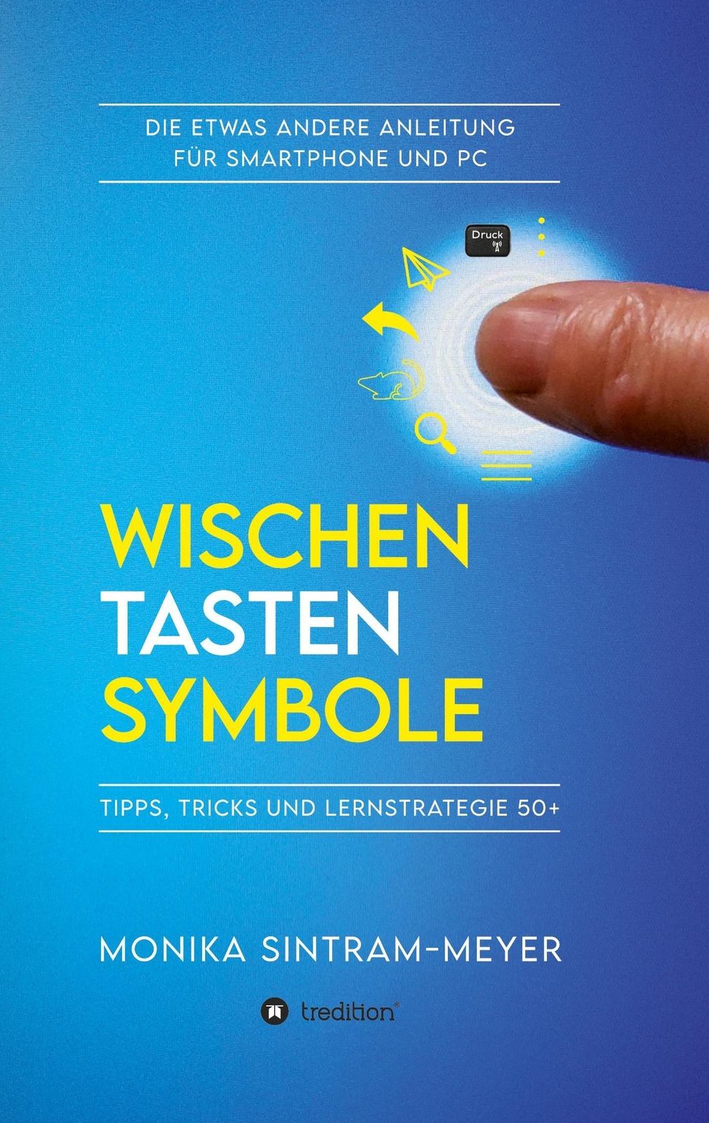Wischen . Tasten . Symbole Monika Sintram-meyer Taschenbuch Paperback