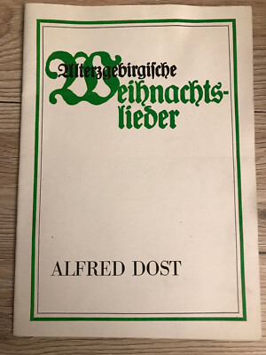 Alterzgebirgische Weihnachslieder Alfred Dost Erzbegirge ISBN 3374007139