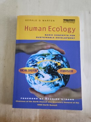 Human Ecology : Basic Concepts for Sustainable Development by Gerald G....