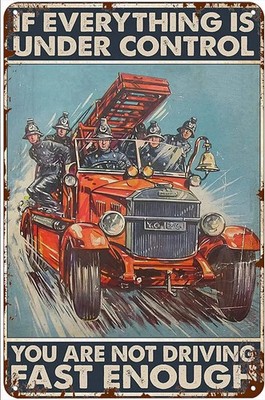 Firefighter If Everything is Under Control Tin Metal Signs Home Décor 8x12 