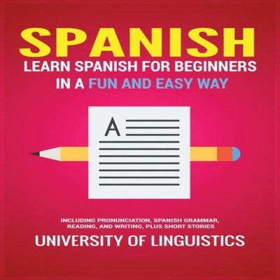 Spanish Learn Spanish for Beginners in a Fun and Easy Way Includi