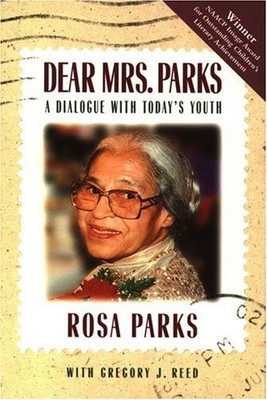 Dear Mrs. Parks: A Dialogue with Today'..., Parks, Rosa