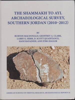 THE SHAMMAKH TO AYL ARCHAEOLOGICAL SURVEY, SOUTHERN JORDAN (2010-2012) 