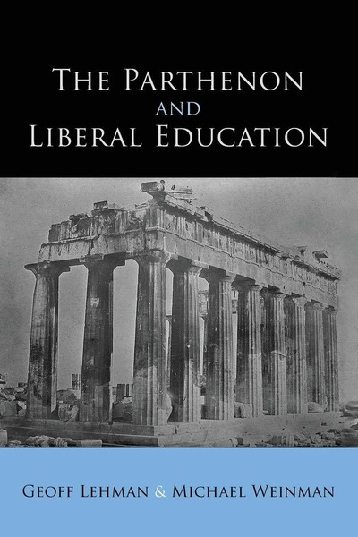 Geoff Lehman (U. A.) | The Parthenon And Liberal Education | Taschenbuch (2019)-image