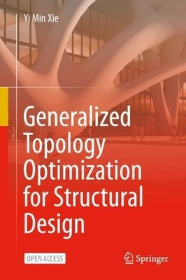 Generalized Topology Optimization for Structural Design by Yi... - 9789819645237