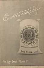 1910 Gold Medal Flour Washburn Crosby PRINT AD Eventually Why Not Now VTG 1910s