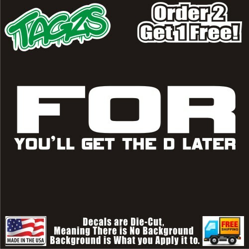 Ford You'll Get The D Later DieCut Vinyl Window Decal Sticker Car Truck ...