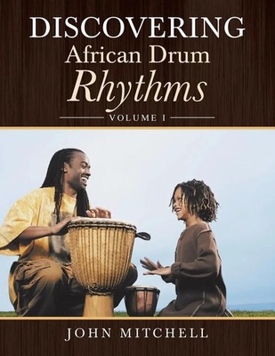 Discovering African Drum Rhythms Volume I John Mitchell Taschenbuch Englisch