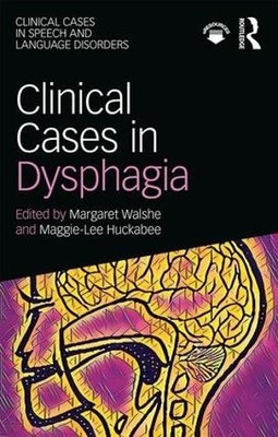 Clinical Cases in Dysphagia - 9781138087613