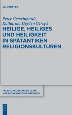 Peter Gemeinhar Heilige, Heiliges und Heiligkeit in spätantiken Relig (Hardback)