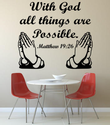 RELIGIOUS WALL VINYL DECAL PRAYING HANDS WITH GOD ALL THINGS ARE POSSIBLE 22''