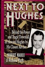 Next to Hughes: Behind the Power and Tragic Downfall of Howard Hughes by  - GOOD