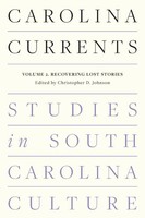 Carolina Currents, Studies In South Carolina Culture | Christopher D Johnson